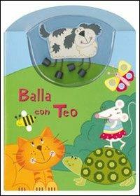 Balla con Teo. Ediz. illustrata - copertina