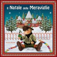 Il Natale delle meraviglie. Ediz. illustrata - copertina