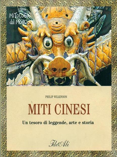 Miti cinesi - Philip Wilkinson - 6