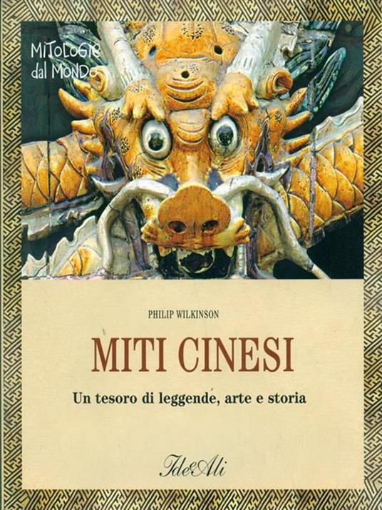 Miti cinesi - Philip Wilkinson - 3