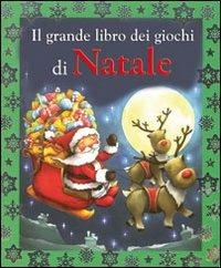 Il grande libro dei giochi di Natale. Ediz. illustrata - copertina