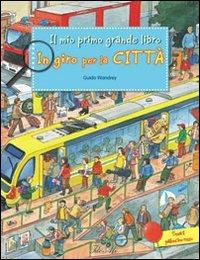 In giro per la città. Ediz. illustrata - Guido Wandrey - copertina