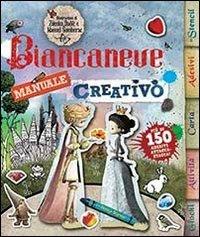 Biancaneve. Manuale creativo. Con adesivi. Ediz. illustrata - copertina