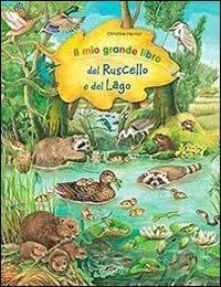 Il mio grande libro del ruscello e lago. Ediz. illustrata - copertina