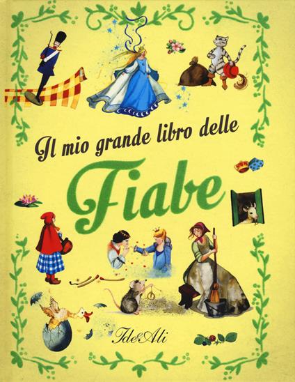 Il mio grande libro delle fiabe. Ediz. a colori - copertina