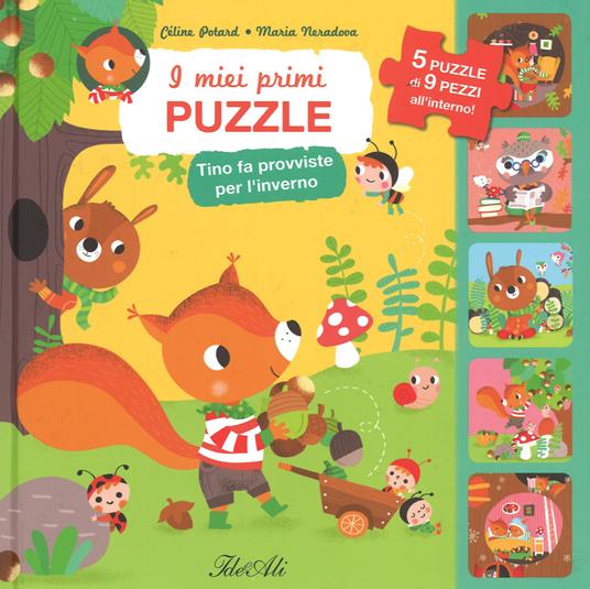 Tino fa provviste per l'inverno. I miei primi puzzle. Ediz. a colori - Céline  Potard - Maria Neradova - - Libro - IdeeAli - Libri gioco