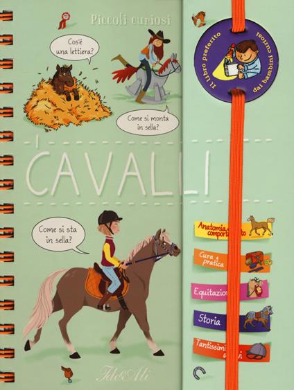 I cavalli. Piccoli curiosi. Con adesivi. Ediz. a colori. Ediz. a spirale - Emilie Gillet - copertina