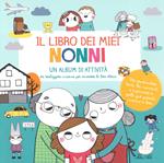 Il libro dei miei nonni. Ediz. a colori. Con Adesivi