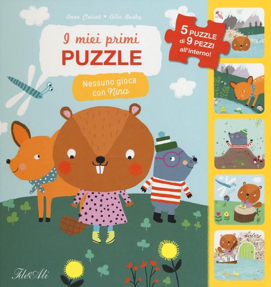 Nessuno gioca con Nina! I miei primi puzzle. Ediz. a colori - Anne Clairet,Ailie Busby - copertina