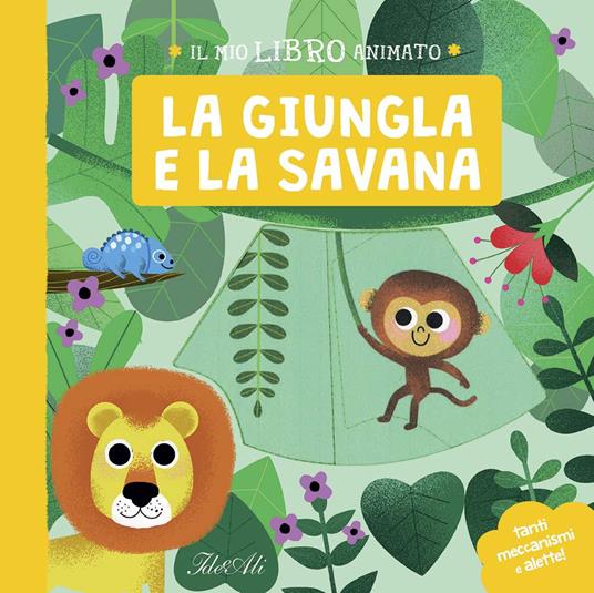 La giungla e la savana. Il mio libro animato. Ediz. a colori - Daniel Roode - copertina