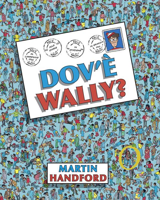 Dov'è Wally? Ediz. a colori - Martin Handford - copertina