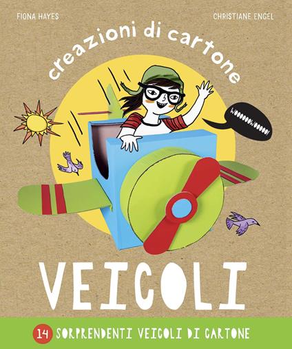 Veicoli. Creazioni di cartone. Ediz. a colori - Fiona Hayes - copertina