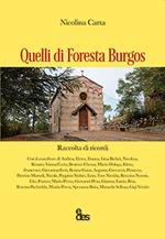 Quelli di Foresta Burgos. Raccolta di ricordi