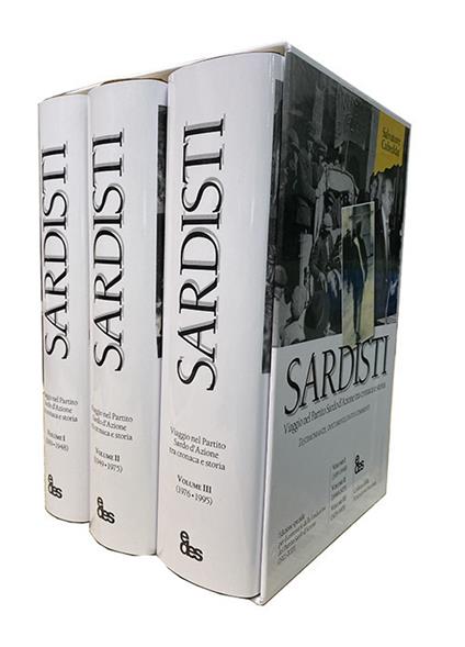 Sardisti. Viaggio nel Partito Sardo d'Azione tra cronaca e storia. Ediz. lusso. Vol. 1-3 - Salvatore Cubeddu - copertina