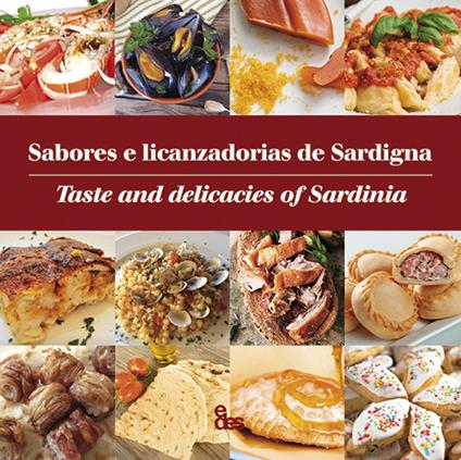 Sabores e licanzadorias de Sardigna-Taste and delicacies of Sardinia. Ediz. bilingue - copertina