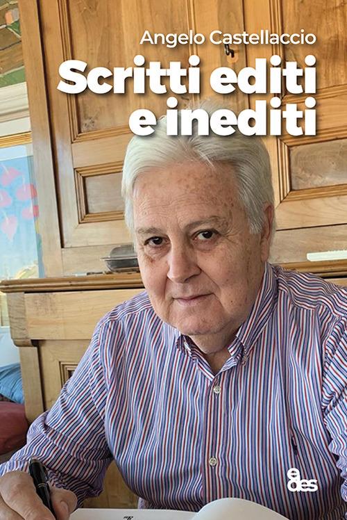 Scritti editi e inediti - Angelo Castellaccio - copertina