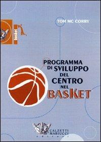 Programma di sviluppo del centro nel basket. DVD. Con libro - Tom McCorry - copertina