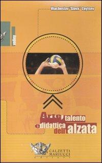 Arte, talento e didattica dell'alzata. DVD. Con libro - Viacheslav Zaytsev - copertina