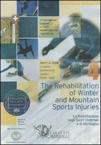 The rehabilitation of winter and mountain sports injuries-La riabilitazione negli sport invernali e di montagna. Atti del Convegno (Torino, 1-2 2006). DVD. Ediz. bilingue. Vol. 4 - copertina