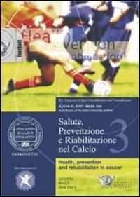 Salute, prevenzione e riabilitazione nel calcio. Con DVD - copertina