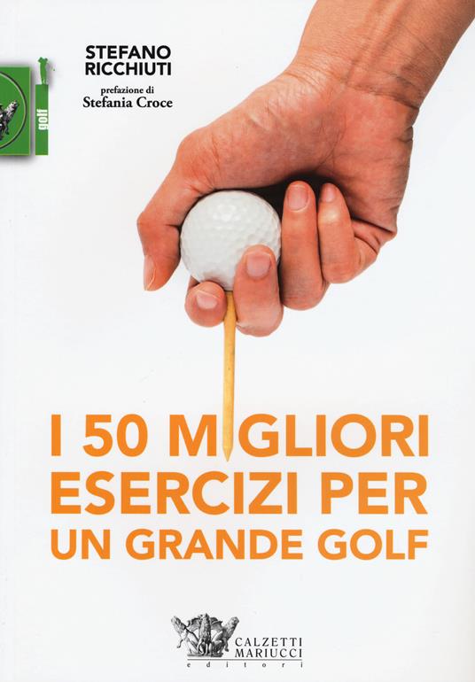 I 50 migliori esercizi per un grande golf - Stefano Ricchiuti - copertina