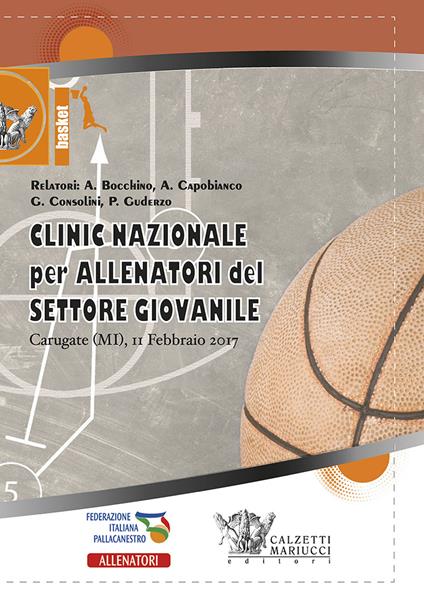 Basket: clinic nazionale per allenatori del settore giovanile. Carugate 2017. Con DVD video - copertina