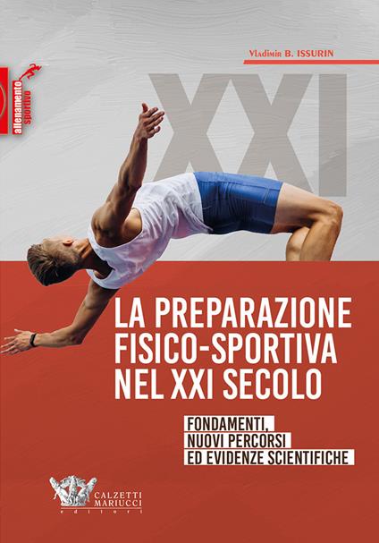 La preparazione fisico-sportiva nel XXI secolo: fondamenti, nuovi percorsi ed evidenze scientifiche - Vladimir B. Issurin - copertina