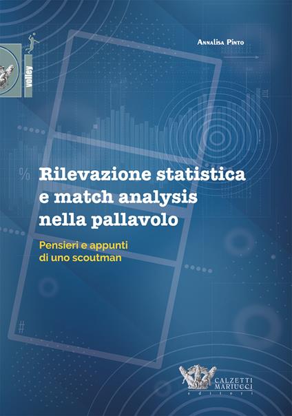 Rilevazione statistica e match analysis nella pallavolo. Pensieri e appunti di uno scoutman - Annalisa Pinto - copertina