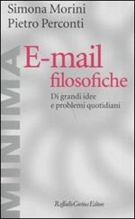 E-mail filosofiche. Di grandi idee e problemi quotidiani