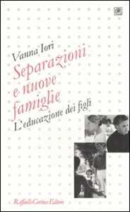 Image of Separazioni e nuove famiglie. L'educazione dei figli