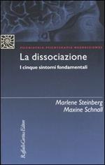 La dissociazione. I cinque sintomi fondamentali