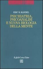 Psichiatria, psicoanalisi e nuova biologia della mente