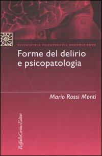 Forme del delirio e psicopatologia - Mario Rossi Monti - copertina