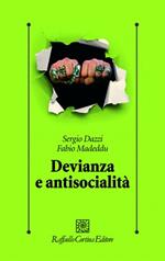 Devianza e antisocialità. Le prospettive scientifiche e cliniche contemporanee