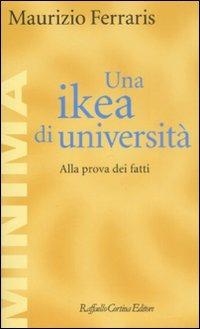 Una ikea di università. Alla prova dei fatti - Maurizio Ferraris - copertina