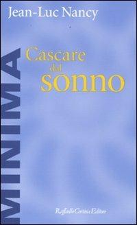 Cascare dal sonno - Jean-Luc Nancy - copertina