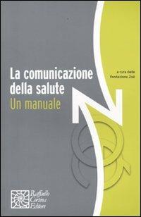 La comunicazione della salute. Un manuale - copertina