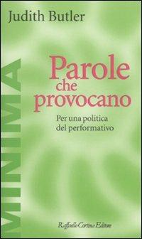 Parole che provocano. Per una politica del performativo - Judith Butler - copertina