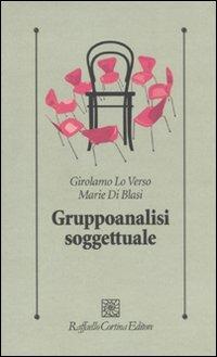 Gruppoanalisi soggettuale - Girolamo Lo Verso,Marie Di Blasi - copertina