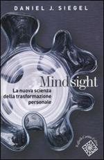 Mindsight. La nuova scienza della trasformazione personale