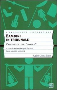 Bambini in tribunale. L'ascolto dei figli contesi - copertina