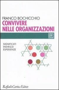 Convivere nelle organizzazioni. Significati, indirizzi, esperienze - copertina