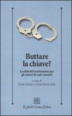 Buttare la chiave? La sfida del trattamento per gli autori di reati sessuali