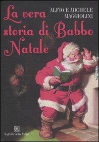 La vera storia di Babbo Natale - Alfio Maggiolini - Michele Maggiolini - -  Libro - Raffaello Cortina Editore - | IBS