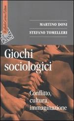 Giochi sociologici. Conflitto, cultura, immaginazione