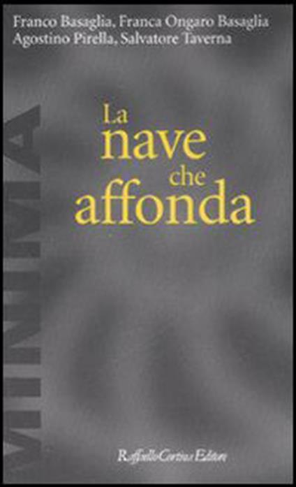 La nave che affonda - Franco Basaglia,Franca Ongaro Basaglia,Agostino Pirella,Salvatore Taverna - ebook