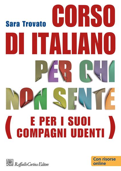 Corso di italiano per chi non sente (e per i suoi compagni udenti). Con DVD - Sara Trovato - copertina