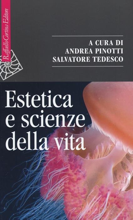 Estetica e scienze della vita. Morfologia, biologia teoretica, evo-devo - copertina