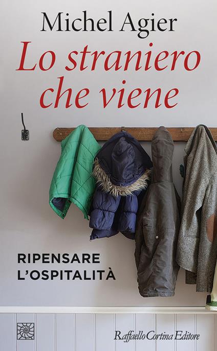 Lo straniero che viene. Ripensare l'ospitalità - Michel Agier,Diego Guzzi - ebook