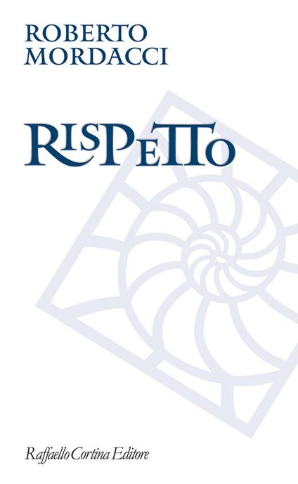 Rispetto - Roberto Mordacci - ebook